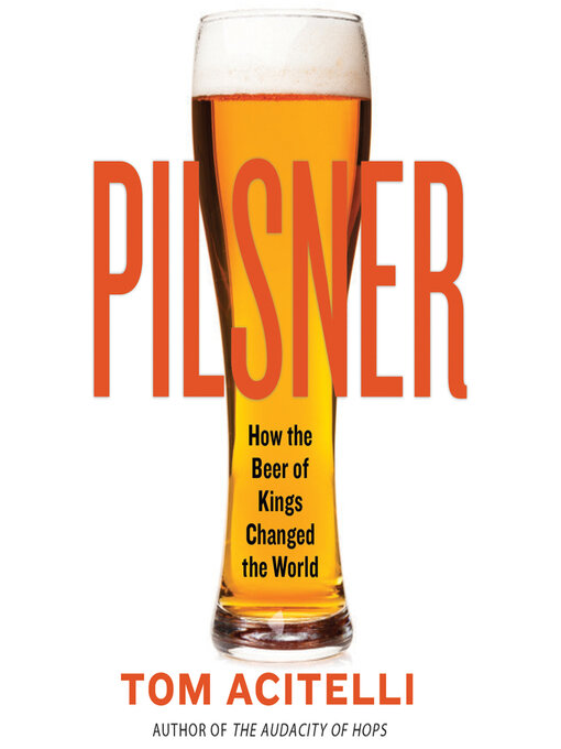 Title details for Pilsner by Tom Acitelli - Available
